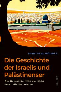 Die Geschichte der Israelis und Palästinenser